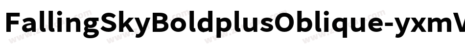FallingSkyBoldplusOblique-yxmV字体转换