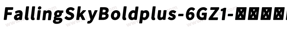 FallingSkyBoldplus-6GZ1字体转换