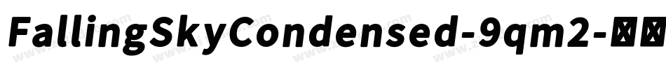 FallingSkyCondensed-9qm2字体转换