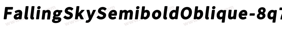 FallingSkySemiboldOblique-8q7M字体转换