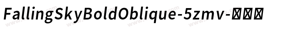 FallingSkyBoldOblique-5zmv字体转换
