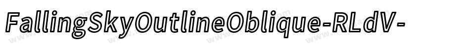 FallingSkyOutlineOblique-RLdV字体转换