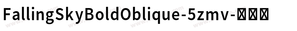 FallingSkyBoldOblique-5zmv字体转换