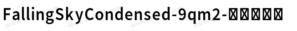 FallingSkyCondensed-9qm2字体转换