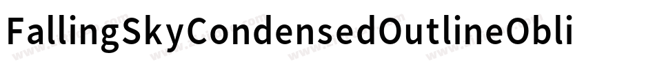 FallingSkyCondensedOutlineOblique-1qZv字体转换