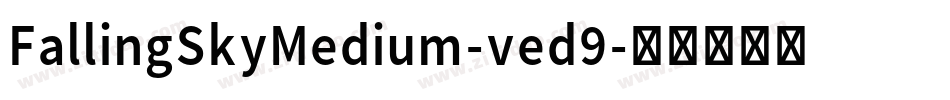 FallingSkyMedium-ved9字体转换