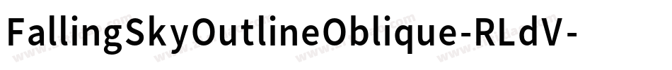FallingSkyOutlineOblique-RLdV字体转换