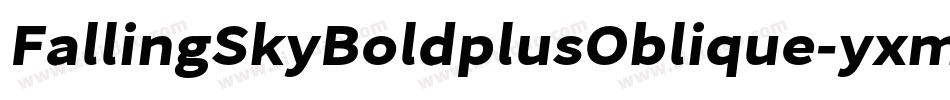 FallingSkyBoldplusOblique-yxmV字体转换
