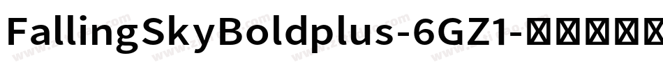 FallingSkyBoldplus-6GZ1字体转换