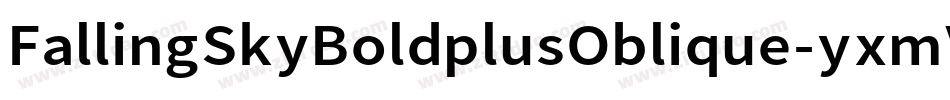 FallingSkyBoldplusOblique-yxmV字体转换