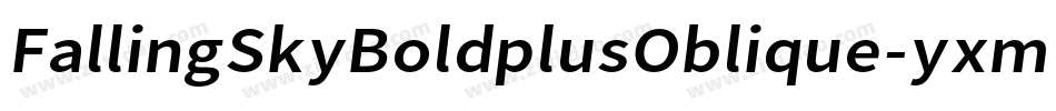 FallingSkyBoldplusOblique-yxmV字体转换