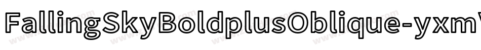 FallingSkyBoldplusOblique-yxmV字体转换