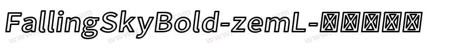 FallingSkyBold-zemL字体转换