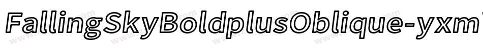 FallingSkyBoldplusOblique-yxmV字体转换