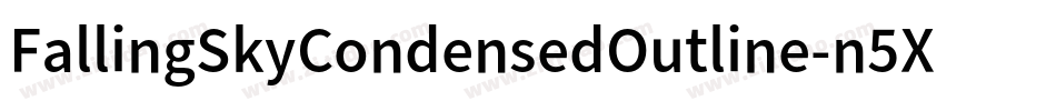 FallingSkyCondensedOutline-n5XO字体转换