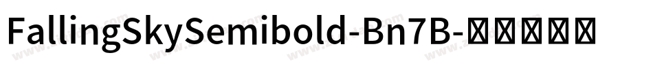 FallingSkySemibold-Bn7B字体转换