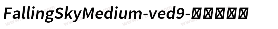 FallingSkyMedium-ved9字体转换