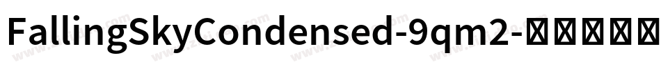 FallingSkyCondensed-9qm2字体转换