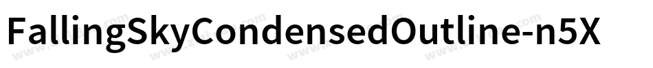 FallingSkyCondensedOutline-n5XO字体转换