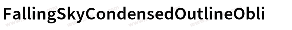 FallingSkyCondensedOutlineOblique-1qZv字体转换