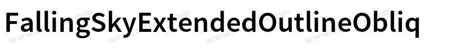 FallingSkyExtendedOutlineOblique-YBO2字体转换