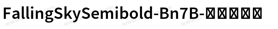 FallingSkySemibold-Bn7B字体转换