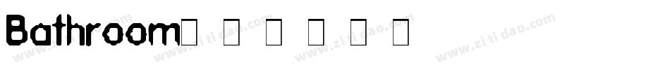 Bathroom字体转换 Bathroom字体转换