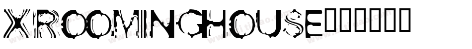 XRoomingHouse字体转换