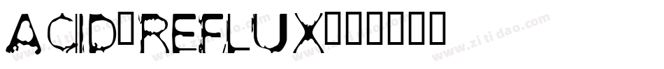 acid_reflux字体转换