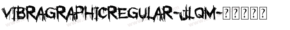 VibraGraphicRegular-JlqM字体转换