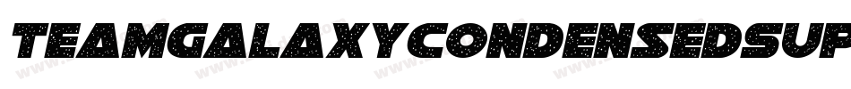 TeamGalaxyCondensedSuperita-vmgG4字体转换