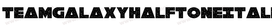 TeamGalaxyHalftoneItalic-eZ1Yn字体转换