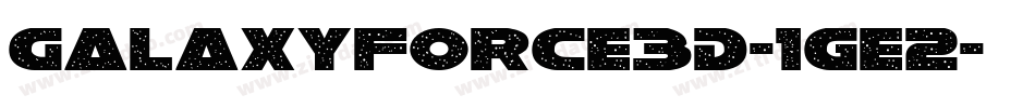GalaxyForce3D-1ge2字体转换