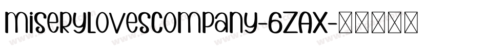 MiseryLovesCompany-6ZAx字体转换