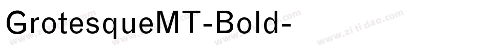 GrotesqueMT-Bold字体转换