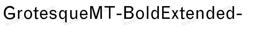 GrotesqueMT-BoldExtended字体转换