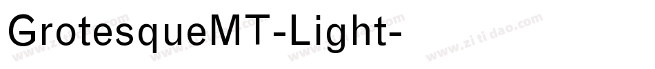 GrotesqueMT-Light字体转换