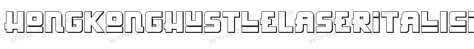 HongKongHustleLaserItalicItalic-8lrJ字体转换