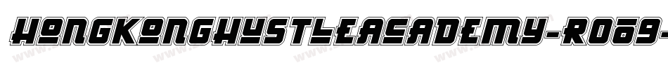 HongKongHustleAcademy-rO09字体转换 HongKongHustleAcademy-rO09字体转换