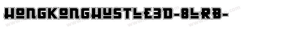 HongKongHustle3D-8lrB字体转换