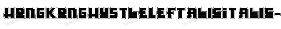 HongKongHustleLeftalicItalic-Y1V4字体转换