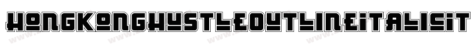 HongKongHustleOutlineItalicItalic-M4Bn字体转换