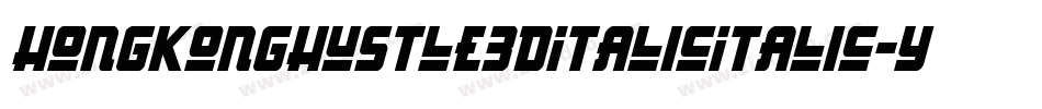 HongKongHustle3DItalicItalic-Y1V8字体转换