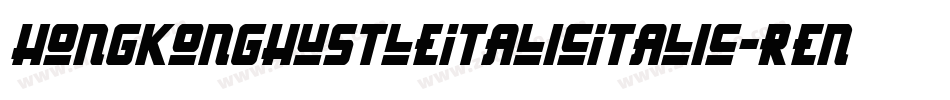 HongKongHustleItalicItalic-REn6字体转换