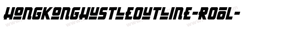 HongKongHustleOutline-rO0L字体转换