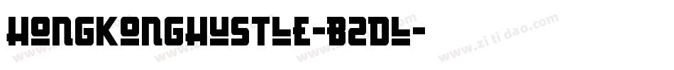 HongKongHustle-B2dl字体转换 HongKongHustle-B2dl字体转换