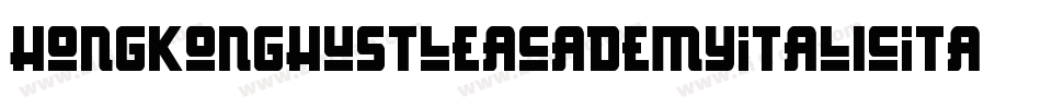 HongKongHustleAcademyItalicItalic-M4Bx字体转换