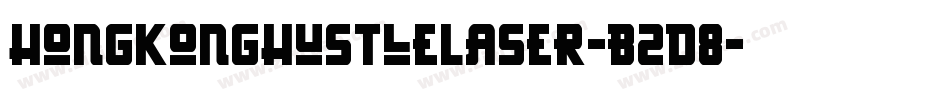 HongKongHustleLaser-B2d8字体转换