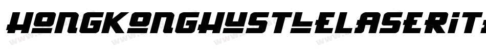 HongKongHustleLaserItalicItalic-8lrJ字体转换