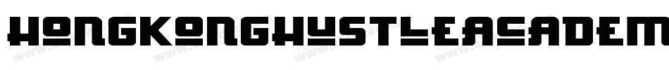 HongKongHustleAcademy-rO09字体转换 HongKongHustleAcademy-rO09字体转换